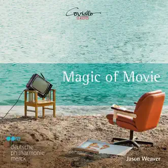 Magic of Movie by Jason Weaver & Deutsche Philharmonie Merck album download