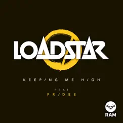 Keeping Me High (feat. Prides) - Single by Loadstar album reviews, ratings, credits