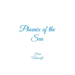 Phoenix of the Sea (From 