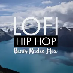 Lofi HipHop Beats Radio Mix by Hip Hop Lofi, Hip-Hop Lofi Chill & Slowfi Beats album reviews, ratings, credits