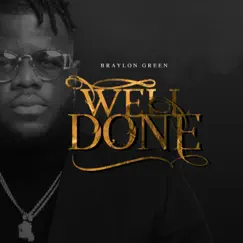 Well Done - Single by Braylon Green album reviews, ratings, credits