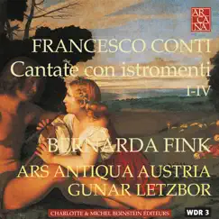 Conti: Cantate con istromenti by Bernarda Fink, Ars Antiqua Austria & Gunar Letzbor album reviews, ratings, credits