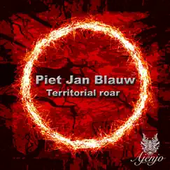 Territorial Roar - Single by Piet Jan Blauw album reviews, ratings, credits