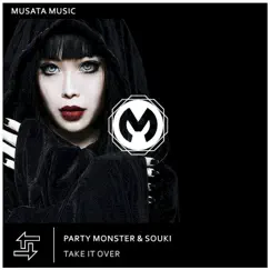 Take It Over - Single by Party Monster & Souki album reviews, ratings, credits