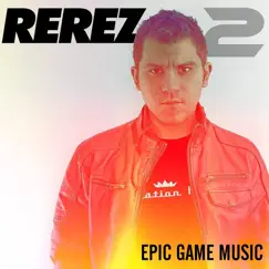 Rerez 2 by Epic Game Music album reviews, ratings, credits