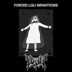Forced Loli Infanticide - Single by Uwu album reviews, ratings, credits