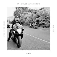 If I Would Have Known - Single by Lion album reviews, ratings, credits