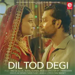 Dil Tod Degi Song Lyrics