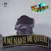 A Mí Nadie Me Quiere - Single album lyrics, reviews, download