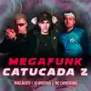 Mega Funk Catucada 2 - Single album lyrics, reviews, download