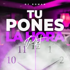 Tu Pones La Hora (Remix) Song Lyrics