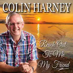 Reach Out To Me My Friend - Single by Colin Harney album reviews, ratings, credits
