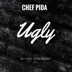 Ugly - Single by Chef Pida album reviews, ratings, credits