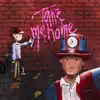 Take Me Home - Single album lyrics, reviews, download