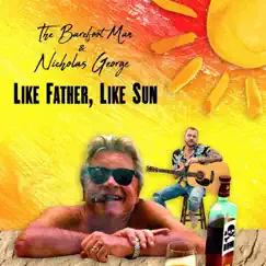 Like Father, Like Sun by The Barefoot Man & Nicholas George album reviews, ratings, credits