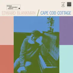 Cape Cod Cottage (feat. Edward Blankman) Song Lyrics