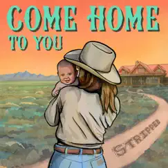 Come Home To You (Stripped) Song Lyrics