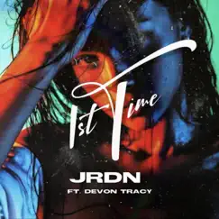 1st Time - Single by JRDN album reviews, ratings, credits