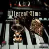 Different Time (feat. Adam Robbins) - Single album lyrics, reviews, download