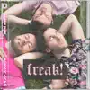Freak! - Single album lyrics, reviews, download