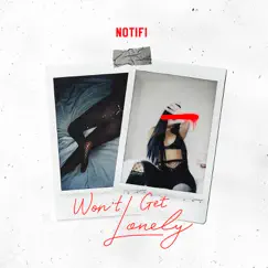 Won't Get Lonely - Single by Notifi album reviews, ratings, credits