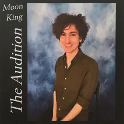 The Audition by Moon King album reviews, ratings, credits