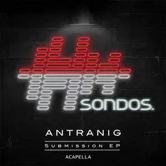 Submission (Acapella) - Single by Antranig album reviews, ratings, credits