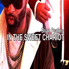 In the Sweet Chariot - Single by Brian Psalms album reviews, ratings, credits