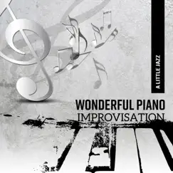 Wonderful Piano Improvisation – A Little Jazz by Various Artists album reviews, ratings, credits