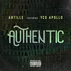 Authentic (feat. YCG Apollo) - Single by Artille album reviews, ratings, credits