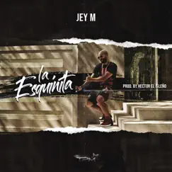 La Esquinita - Single by Jey M album reviews, ratings, credits