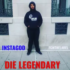 Die Legendary - Single by InstaGod album reviews, ratings, credits
