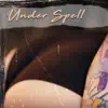 Under Spell (Uzel) [feat. The Shadow] - Single album lyrics, reviews, download