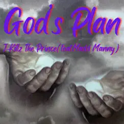 God's Plan(2017 Ish) (feat. Madd Manny) Song Lyrics