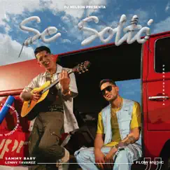 Se Soltó - Single by DJ Nelson, Lenny Tavárez & Sammy Baby album reviews, ratings, credits