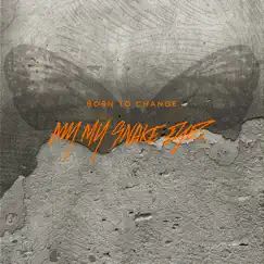 Born to Change - EP by My My Snake Eyes album reviews, ratings, credits
