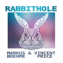 Rabbithole - Single by Markus Boehme & Vincent Price album reviews, ratings, credits