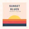 Sunset Blues - Single album lyrics, reviews, download
