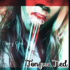Tongue Tied - Single by Ebony Grace album reviews, ratings, credits