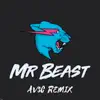 Mrbeast (Av3C Remix) - Single album lyrics, reviews, download