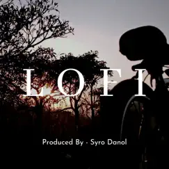 Lofi (feat. Sumit Kumar) - Single by Syro Danol album reviews, ratings, credits