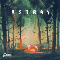 Astray - Single by Asxia album reviews, ratings, credits