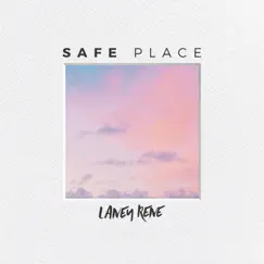 Safe Place - Single by Laney Rene album reviews, ratings, credits