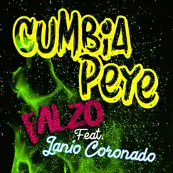 Cumbia Peye (feat. Janio Coronado) - Single by Falzo album reviews, ratings, credits