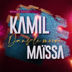 Dans le moove - Single by Kamil & Maissa album reviews, ratings, credits