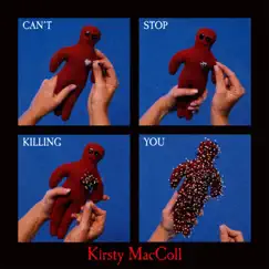 Can’t Stop Killing You - Single by Kirsty MacColl album reviews, ratings, credits