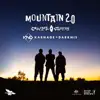 Mountain 2.0 - Single album lyrics, reviews, download