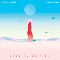 SWIM TEAM (Special Edition) by Dirty Heads album reviews, ratings, credits