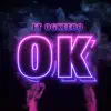 O.K - Single album lyrics, reviews, download