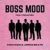 Boss Mood (feat. Rich Fish) - Single album lyrics, reviews, download